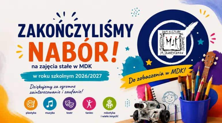 Zakończył się nabór na zajęcia w MDK na rok szkolny 2026/2027